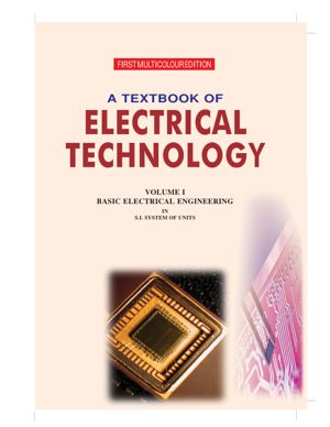 A TEXTBOOK OF ELECTRICAL TECHNOLOGY VOLUME I BASIC ELECTRICAL ENGINEERING thumbnail